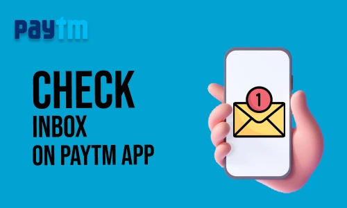 How to Check Inbox on Paytm App